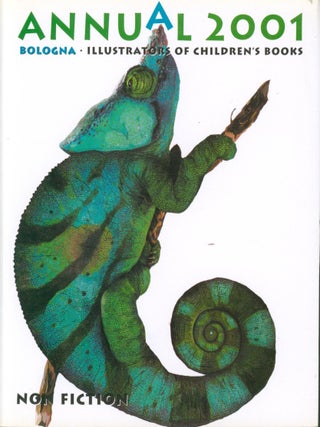 Bologna Annual 2001 - Illustrators of Children's Books, Non Fiction. North-South Books.