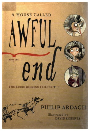 Item #10282 A House Called Awful End (signed). Philip Ardagh