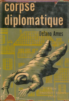 Item #1148 Corpse Diplomatique. Delano Ames
