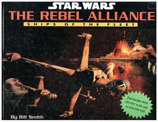 Item #11539 Star Wars The Rebel Alliance-- Ships of the Fleet. Bill Smith