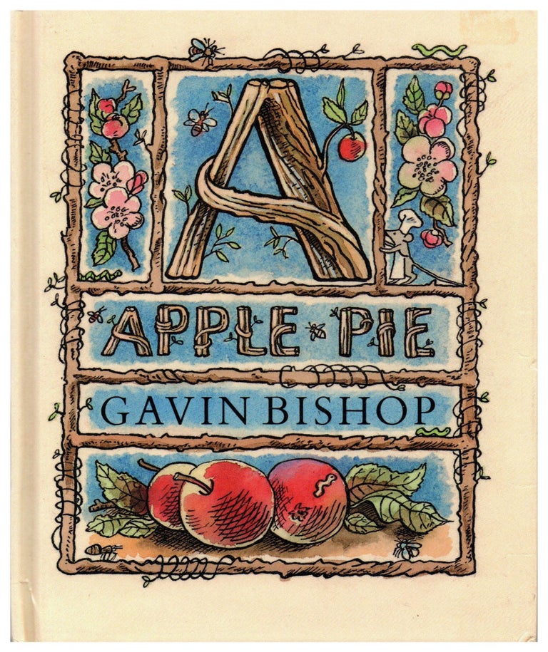Item #11579 A Apple Pie. Gavin Bishop.