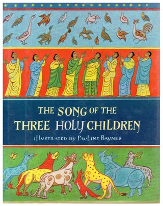 Item #11764 The Song of the Three Holy Children. Anon