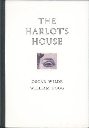 Item #12932 Harlot's House. Oscar The Wilde, artist William Fogg