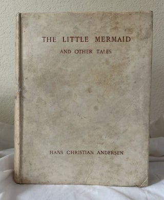 Item #13006 The Little Mermaid and Other Tales. Hans Christian Andersen