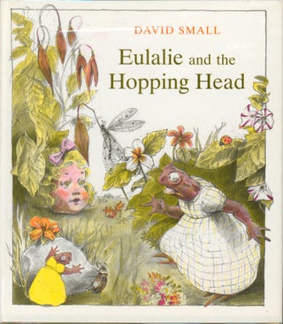 Item #14927 Eulalie and the Hopping Head (signed). David Small