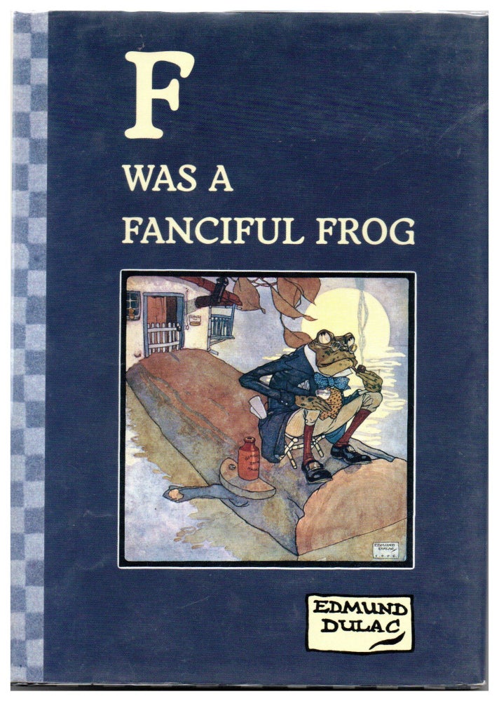 Item #14957 F Was a Fanciful Frog. Edmund Dulac.