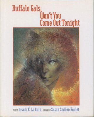 Item #19674 Buffalo Gals, Won't You Come Out Tonight. Ursula K. Le Guin