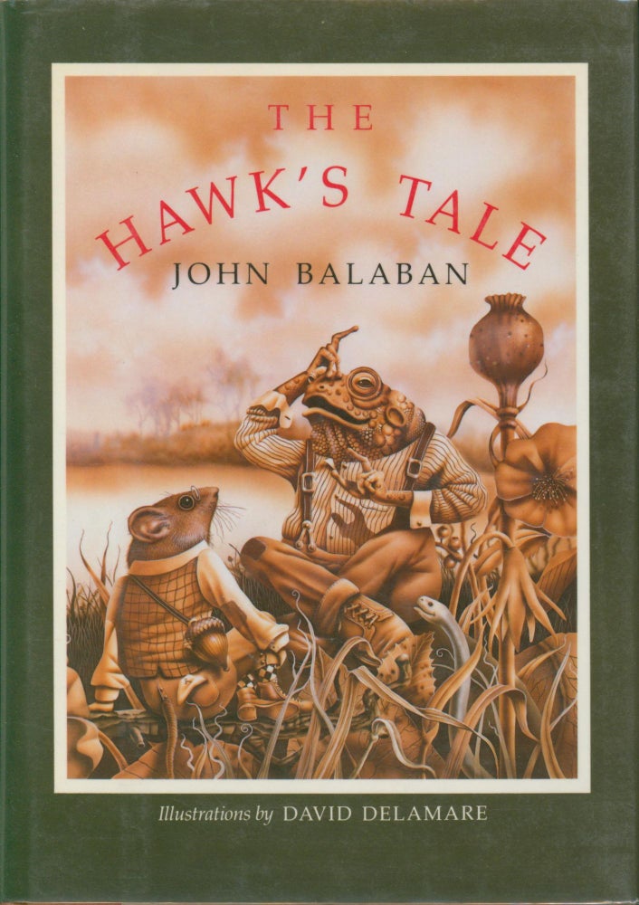 Item #19917 The Hawk's Tale. John Balaban.