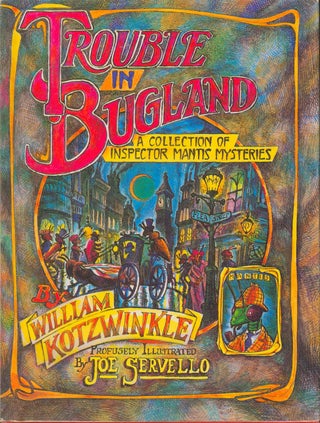 Item #21009 Trouble in Bugland. William Koztwinkle