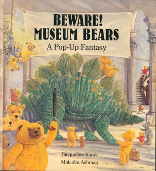 Item #21024 Beware! Museum Bears - A Pop-up Fantasy. Jacqueline Karas, Malcolm Ashman