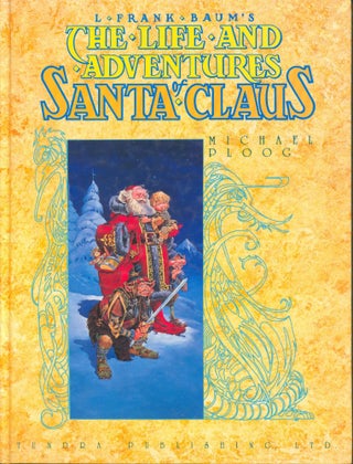 Item #21986 The Life and Adventures of Santa Claus. L. Frank Baum, Michael Ploog