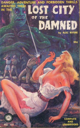 Item #23326 Lost City of the Damned. Alec Rivere