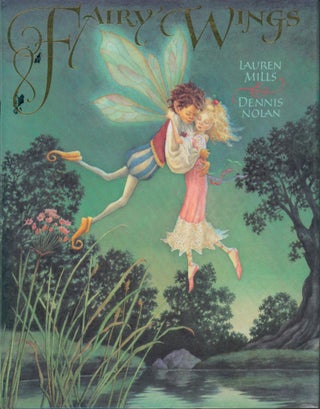 Item #23825 Fairy Wings. Lauren Mills, Dennis Nolan