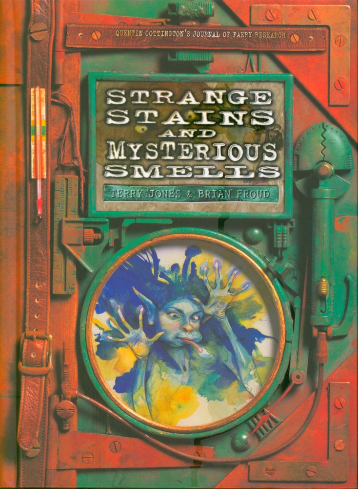 Item #23959 Strange Stains & Mysterious Smells. Terry Jones, Brian Froud.