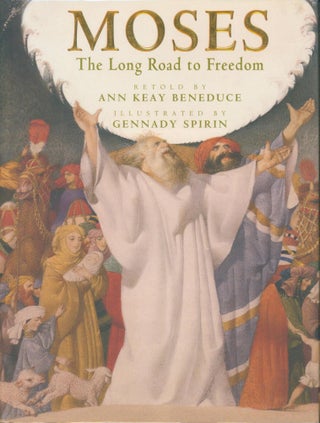 Item #24013 Moses, The Long Road to Freedom. Ann Keay Beneduce
