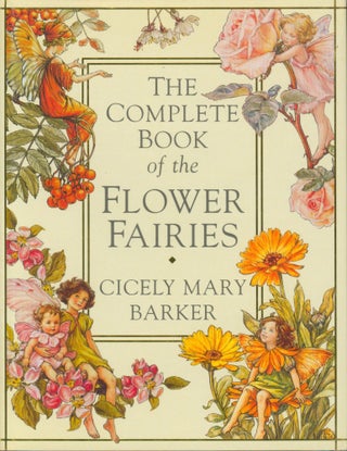 Item #24289 Complete Book of Flower Fairies. Cicely Mary Barker