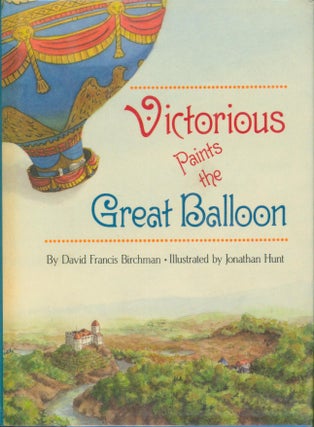 Item #2429 Victorious Paints the Great Balloon. David Francis Birchman