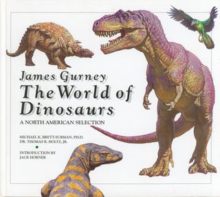 Item #24637 The World of Dinosaurs (signed). James etal Gurney