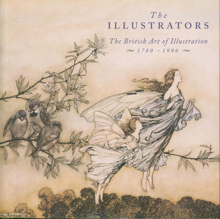 Item #24687 The Illustrators 1780-1996 (Rackham cover). Chris Beetles.