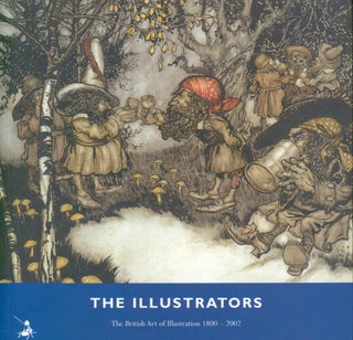 Item #24692 The Illustrators 1800-2002 (Rackham cover). Chris Beetles