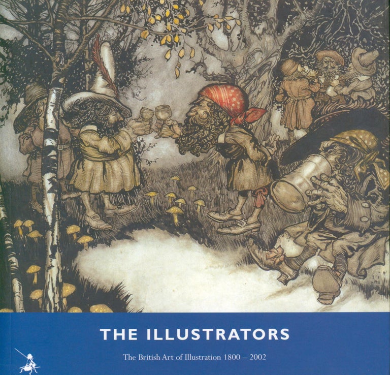 Item #24692 The Illustrators 1800-2002 (Rackham cover). Chris Beetles.