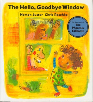 Item #25223 The Hello, Goodbye Window. Norton Juster