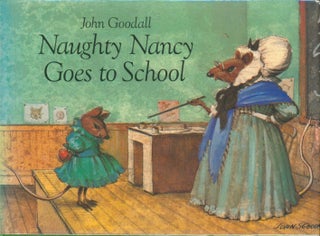 Item #25247 Naughty Nancy Goes to School. John S. Goodall