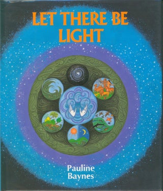 Item #25285 Let There Be Light. Pauline Baynes