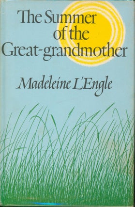 Item #25382 The Summer of the Great-Grandmother. Madeline L'Engle