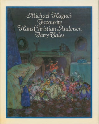 Item #25414 Michael Hague's Favorite Hans Christian Andersen Fairy Tales. H. C. Andersen