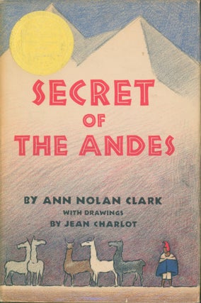 Item #25781 Secret of the Andes. Ann Nolan Clark