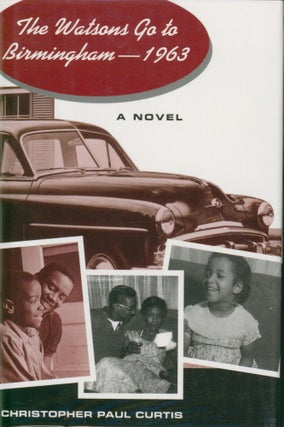 Item #25929 The Watsons Go to Birmingham -- 1963. Christopher Paul Curtis
