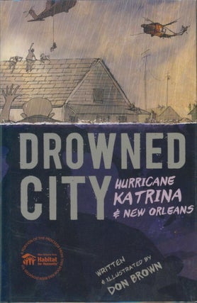 Item #26088 Drowned City - Hurricane Katrina and New Orleans. Don Brown