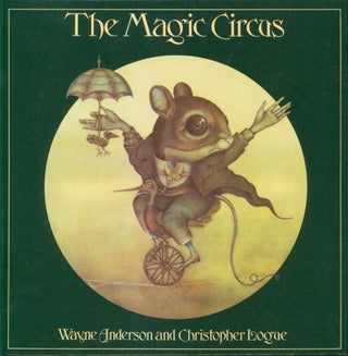 Item #26170 The Magic Circus. Wayne Anderson, Christopher Logue