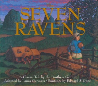 Item #26269 The Seven Ravens. Grimm, Laura Geringer
