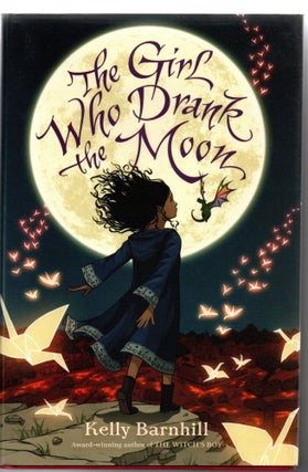 Item #26521 The Girl Who Drank the Moon. Kelly Barnhill