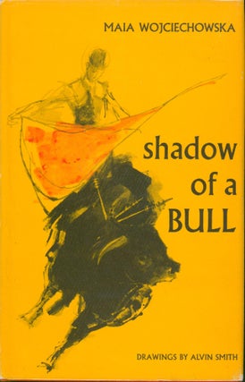 Item #26541 Shadow of a Bull. Maia Wojciechowska
