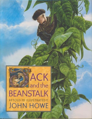 Item #26791 Jack and the Beanstalk. John Howe, retold by