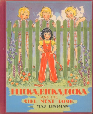 Item #26839 Flicka, Ricka, Dicka and the Girl Next Door. Maj Lindman
