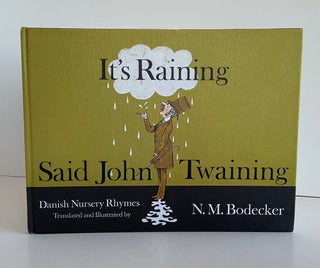 Item #26848 It's Raining, Said John Twaining (signed). N. M. Bodecker