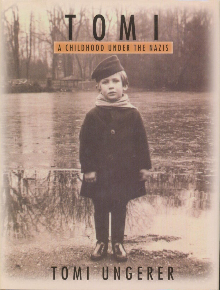 Item #27166 Tomi -- A Childhood Under the Nazis. Tomi Ungerer.