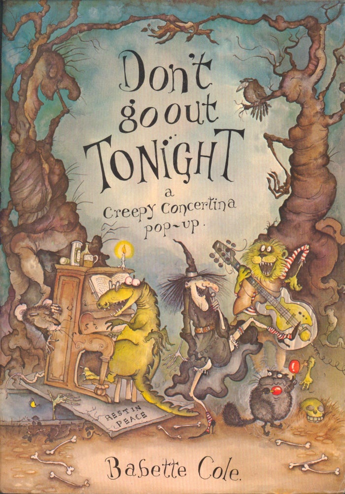 Item #27478 Don't Go Out Tonight - A Creepy Concertina Pop-up. Babette Cole.