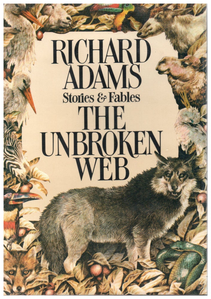 Item #2767 The Unbroken Web and Other Stories. Richard Adams.
