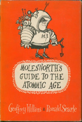 Item #27741 Molesworth's Guide to the Atommic Age. Geoffrey Willans, Ronald Searle