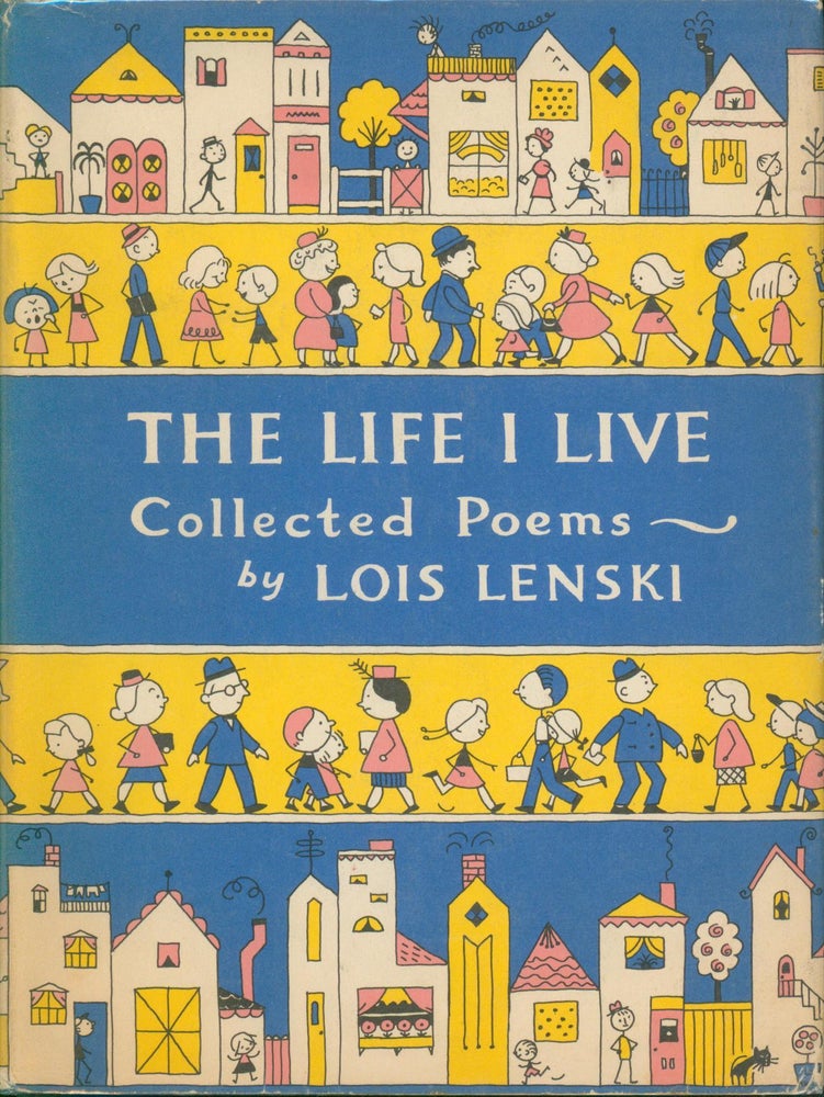 Item #27769 The Life I Live - Collected Poems. Lois Lenski.