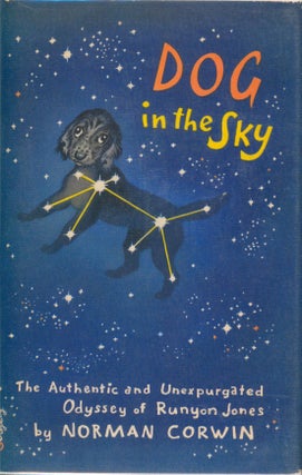 Item #27834 Dog in the Sky. Norman Corwin