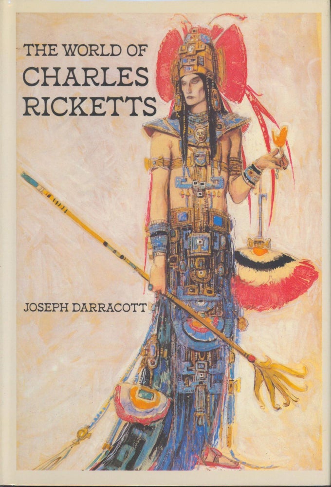 Item #27991 The World of Charles Ricketts. Joseph Darracott.