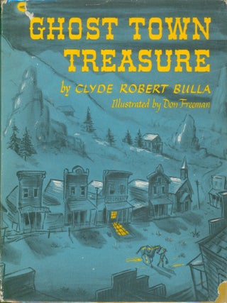 Item #28115 Ghost Town Treasure. Clyde Robert Bulla