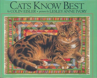 Item #28320 Cats Know Best. Colin Eisler