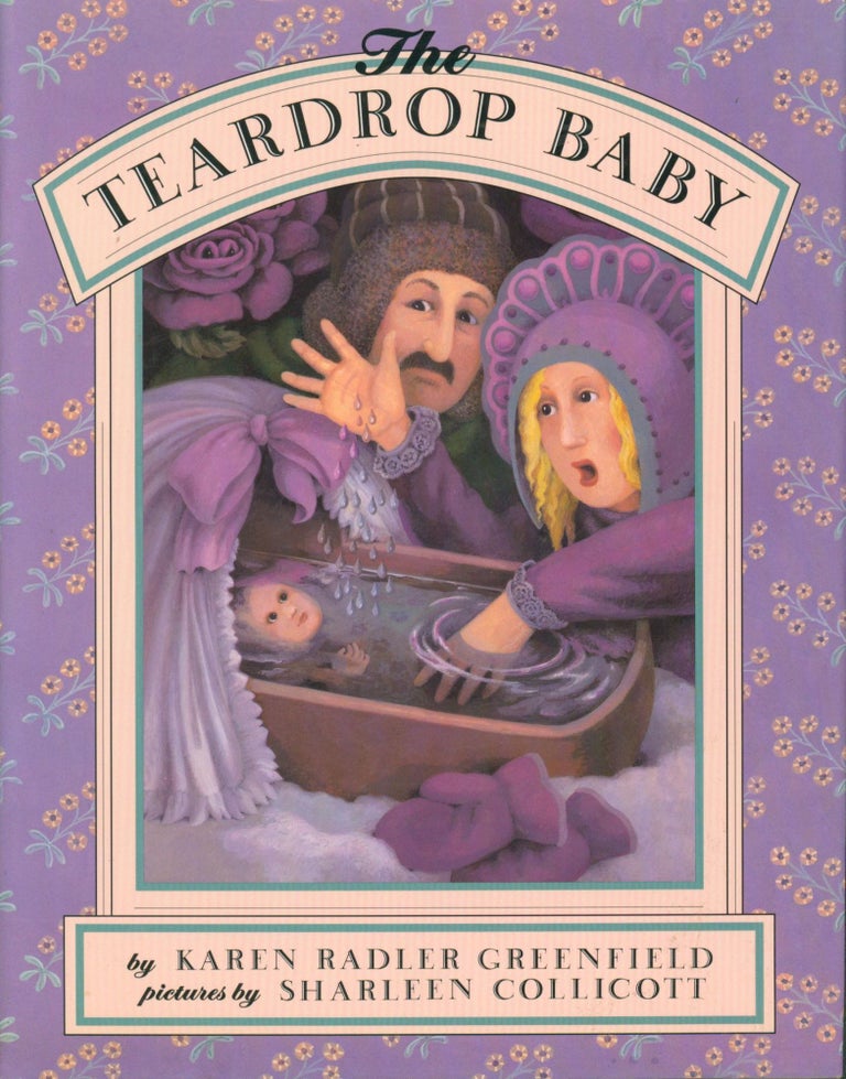 Item #28406 The Teardrop Baby. Karen Radler Greenfield.